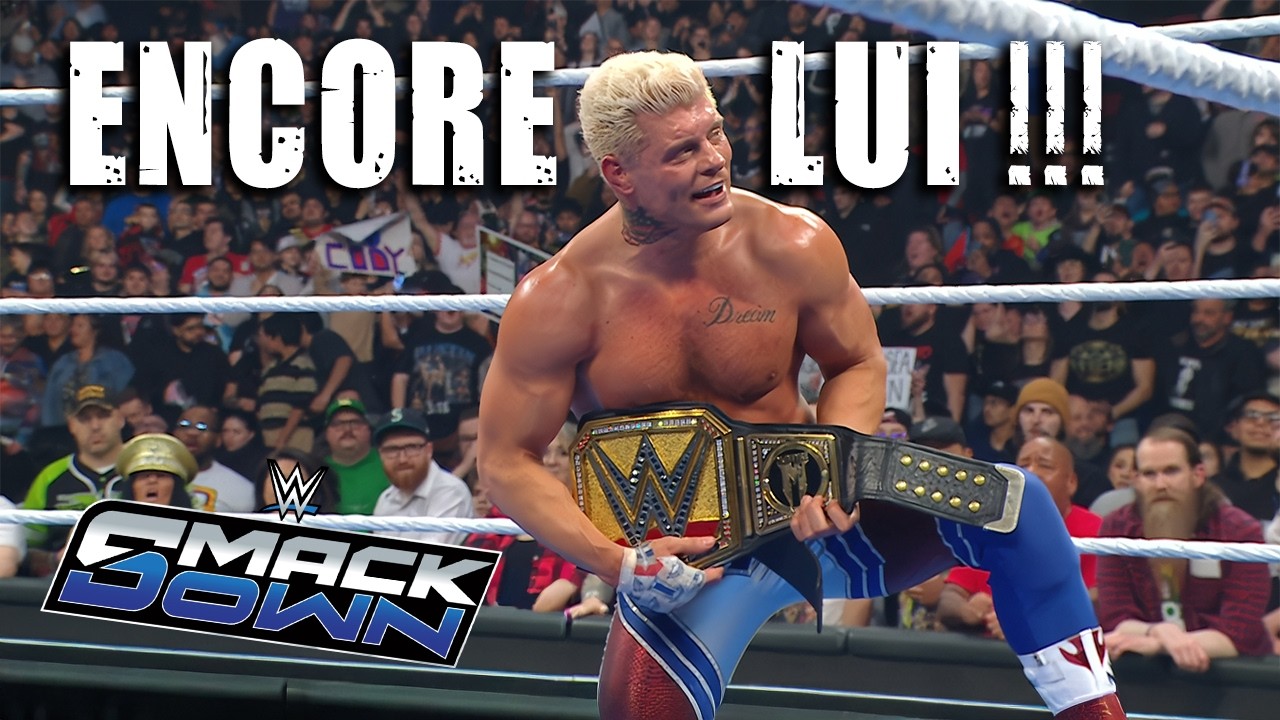 ENCORE LUI  SUPER CODY ÇA S'SET PASSÉ A SMACKDOWN 6 MARS 2026