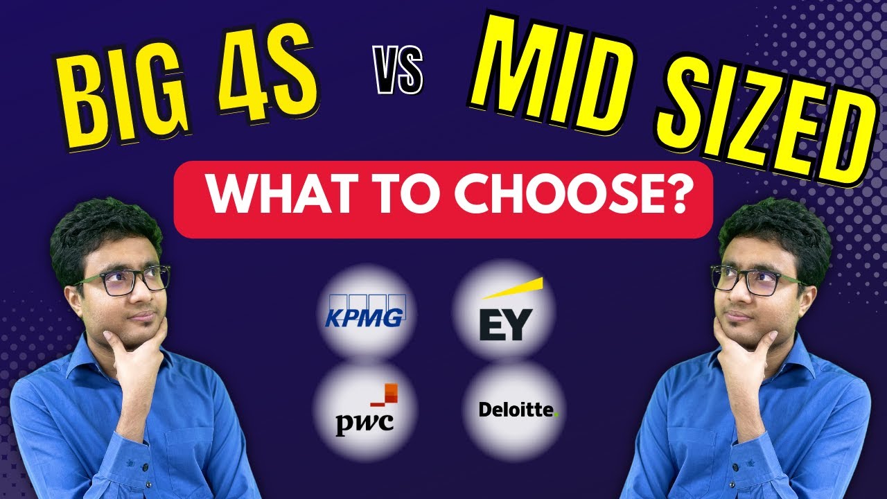 Big4s Or Mid Sized Firms? What is better? Which one should you choose? I CA Archit Agarwal