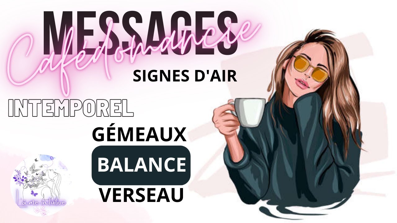 MESSAGES INTEMPOREL CAF&Eacute;DOMANCIE- G&Eacute;MEAUX ♊ BALANCE ♎ VERSEAU ♒ ❤️✨🕊️