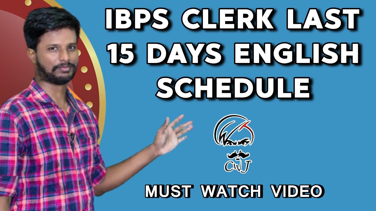 IBPS CLERK LAST 15 DAYS ENGLISH SCHEDULE | MUST WATCH VIDEO | MR. ABITH