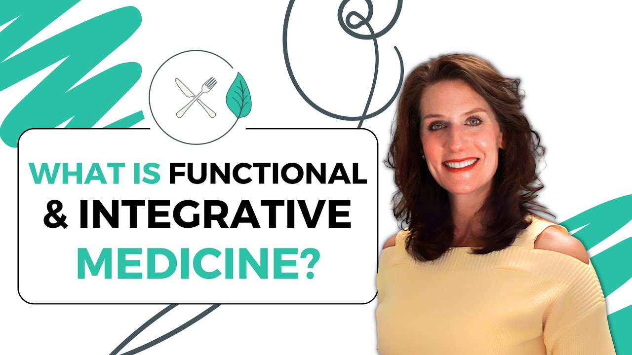 What Is Functional And Integrative Medicine?