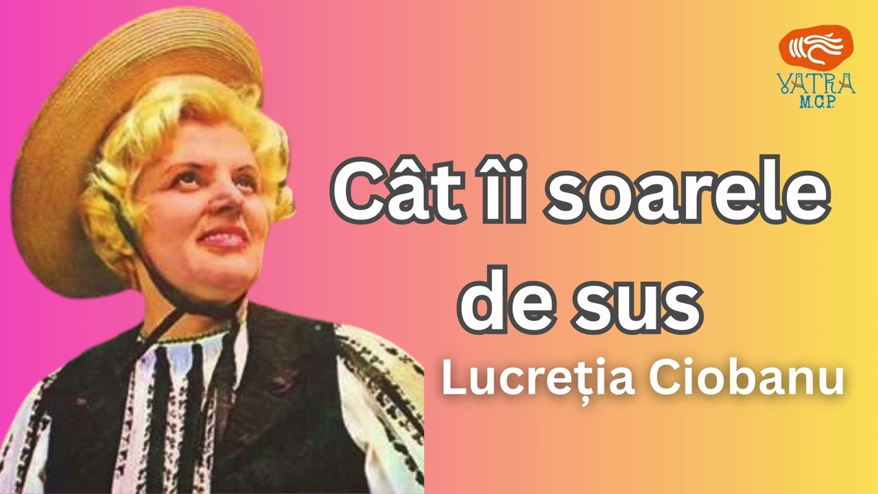 Cât îi soarele de sus ~ Lucreția Ciobanu
