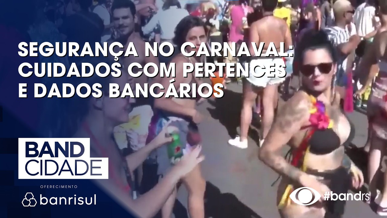 Segurança no carnaval: Cuidados com pertences e dados bancários