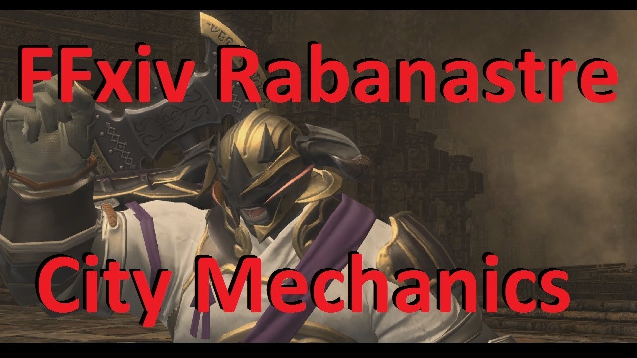 FFxiv Rabanastre City Important Mechanics Guide