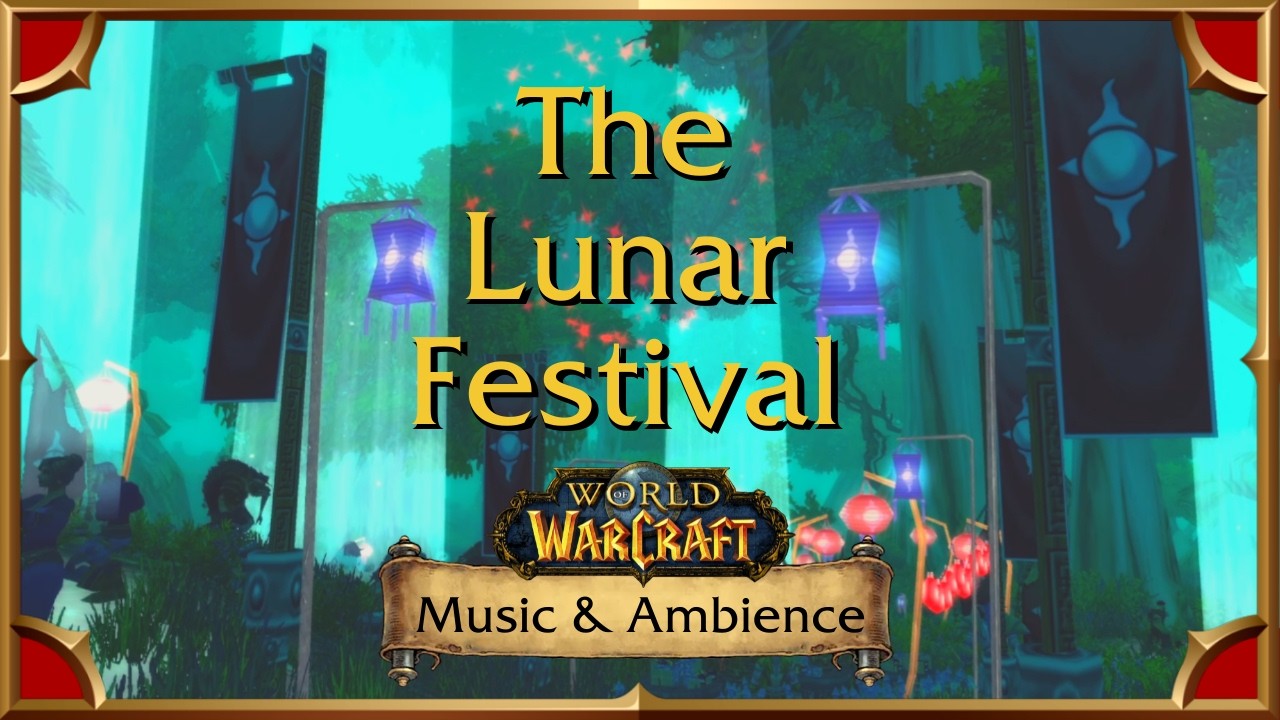 Children of Azeroth: The Lunar Festival