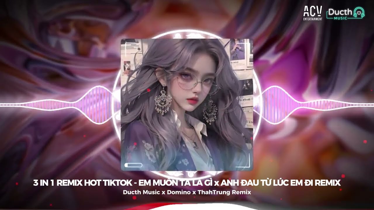 MASHUP 3 IN 1 | EM MUỐN TA LÀ GÌ x ANH ĐAU TỪ LÚC EM ĐI x CHUYẾN XE CUỘC ĐỜI REMIX HOT TIKTOK 2024