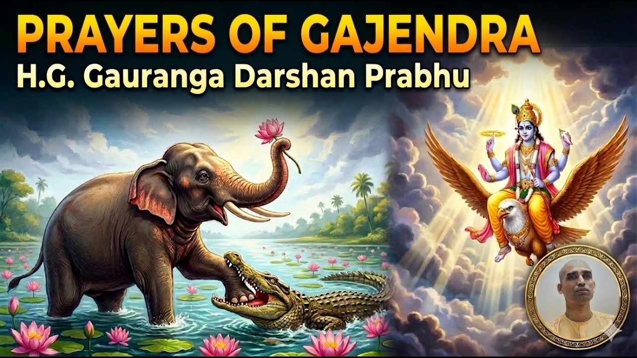The Ultimate Cry for Help: Prayers of Gajendra | H.G. Gauranga Darshan Prabhu