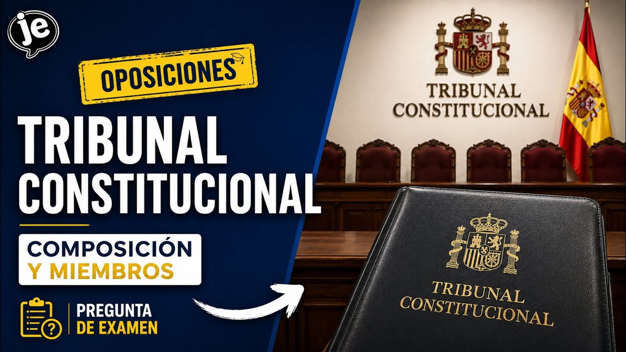 Tribunal Constitucional: composición, miembros y trampas de examen 【Leyes para Oposiciones 】