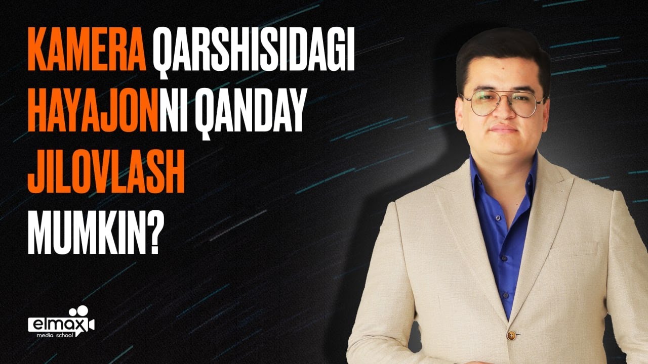 Kamera qarshisidagi hayajonni qanday jilovlash mumkin? | Islom Qoraboyev