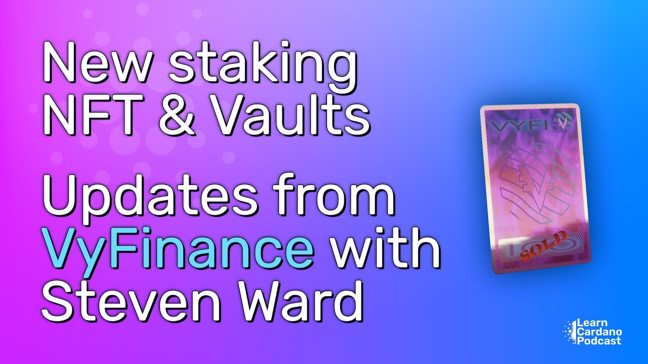 Earn Cardano Tokens Staking the New VyFi NFT - VyFinance News & Update