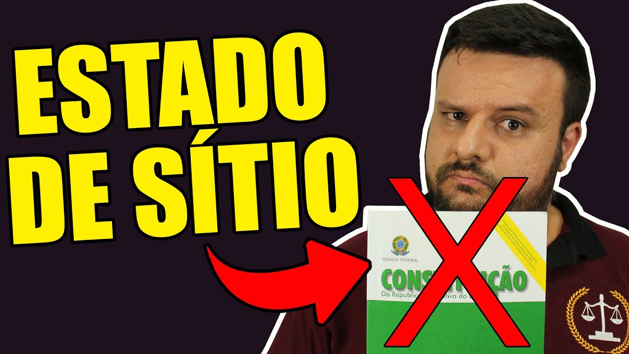 Como funciona o ESTADO DE SÍTIO e QUANDO e COMO pode ser DECRETADO? | O Direito e Eu