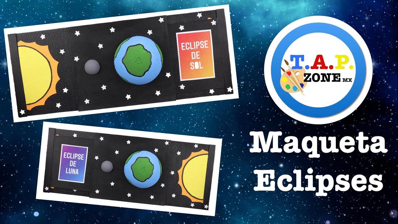 Como hacer la maqueta de los Eclipses Solar y Lunar - TAP ZONE Mx