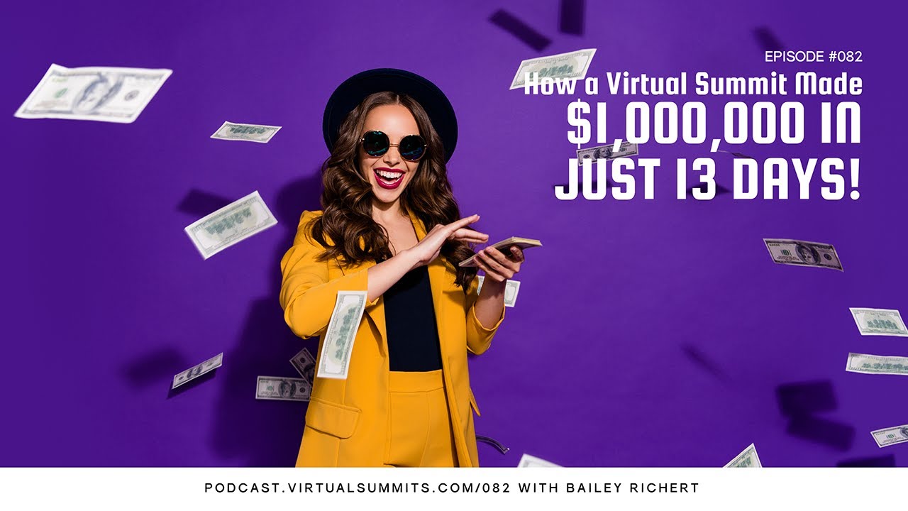 How A Virtual Summit Made $1,000,000 In Just 13 Days!