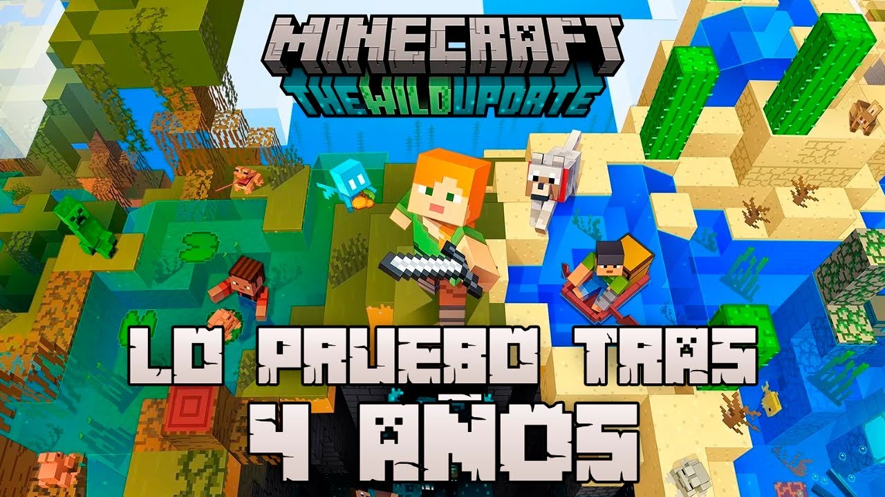 &iexcl;Pruebo Minecraft tras 4 a&ntilde;os! - Minecraft Wild Update 1.19