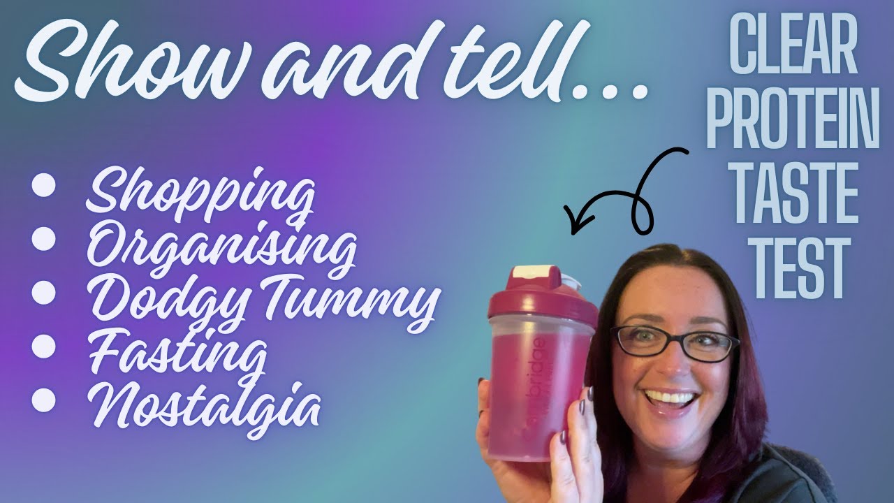 Shopping, Dodgy Tummy, Fasting and Clear Protein