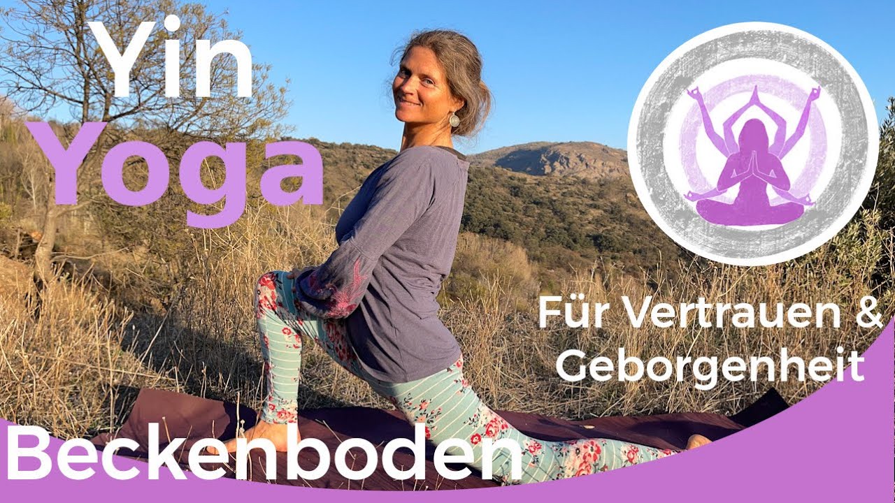 Yin Yoga für den Beckenboden | Yoga für Urvertrauen, Sicherheit und Geborgenheit | Soft Yoga
