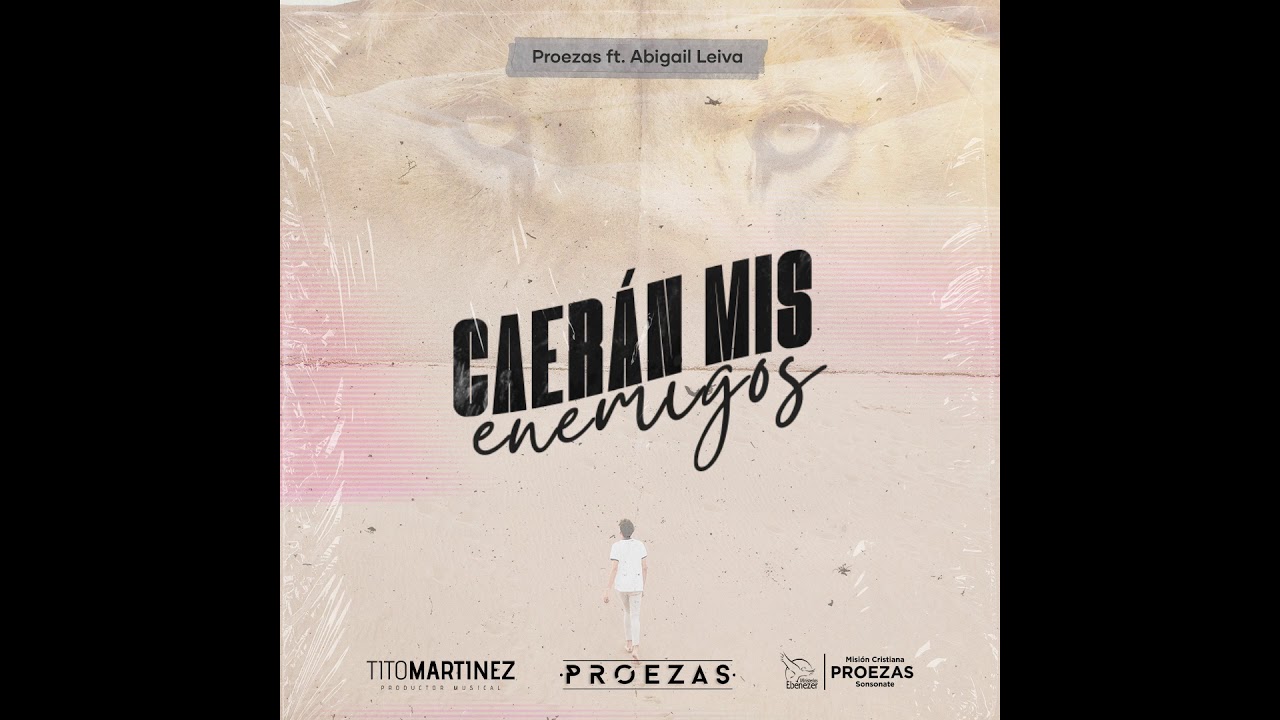 Caerán Mis Enemigos - Proezas ft. Abigail Leiva / Audio Oficial