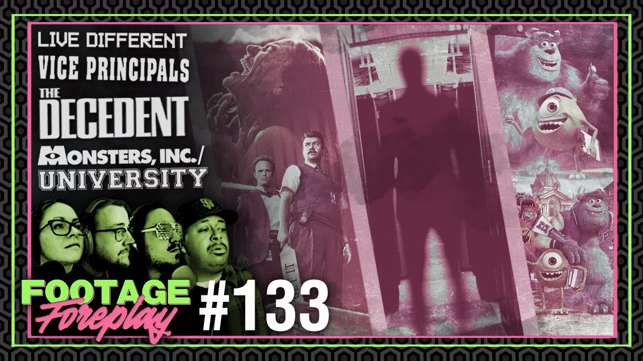 The Decedent, Live Different, Vice Principals, Monsters University | Footage Foreplay 