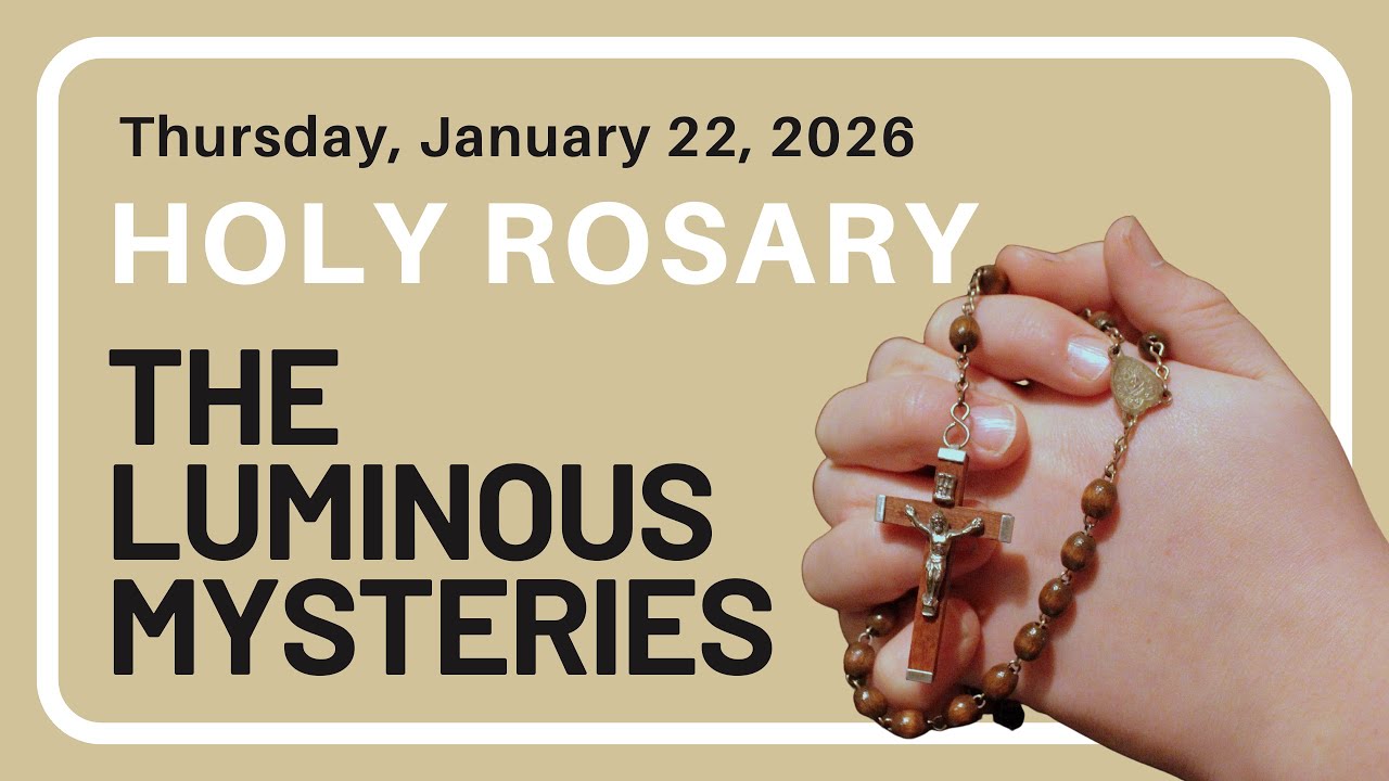 The Holy Rosary - Thursday - The Luminous Mysteries