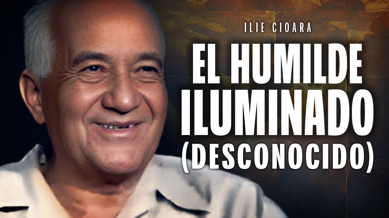 El Despertar Espiritual del Místico Desconocido | Ilie Cioara