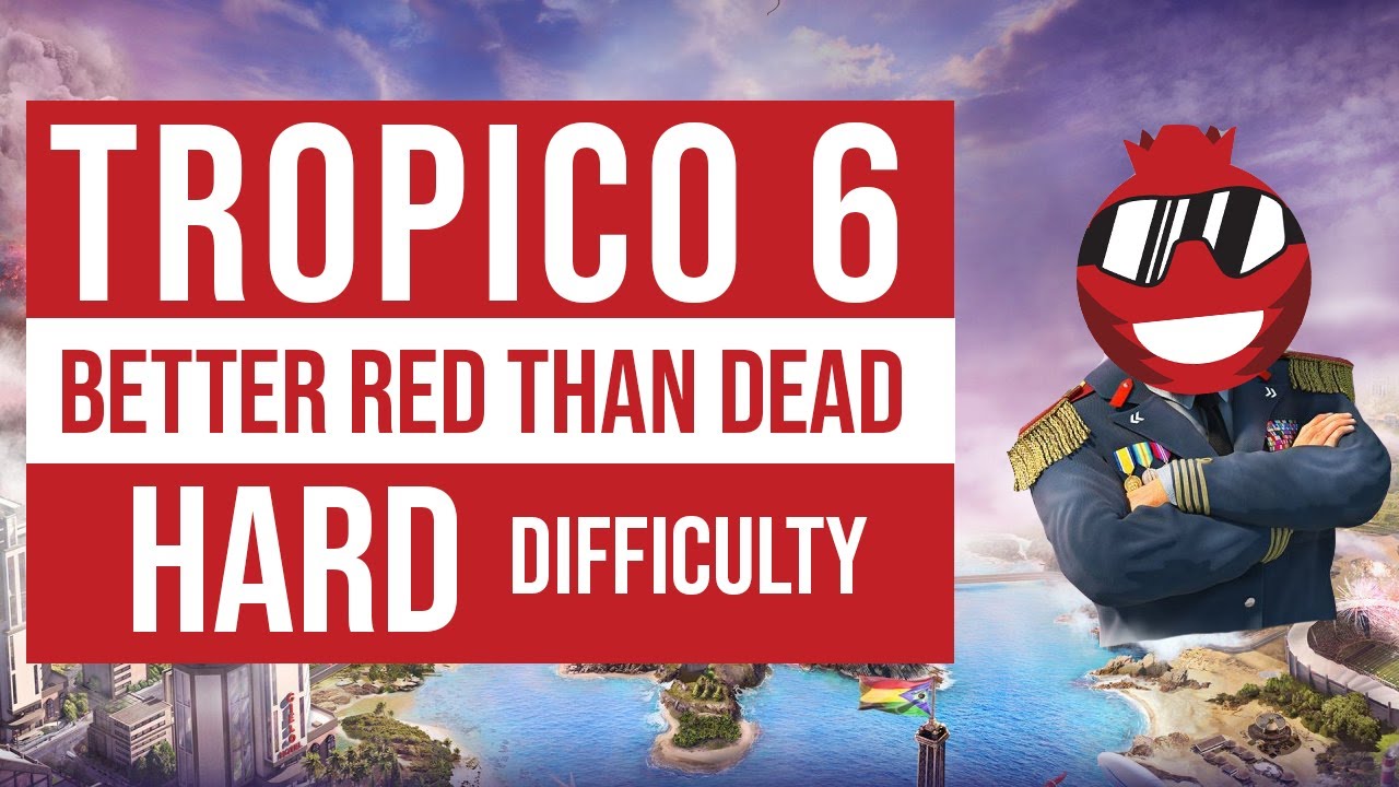 Tropico 6 - Better Red Than Dead [ Mission 3 - Hard ]