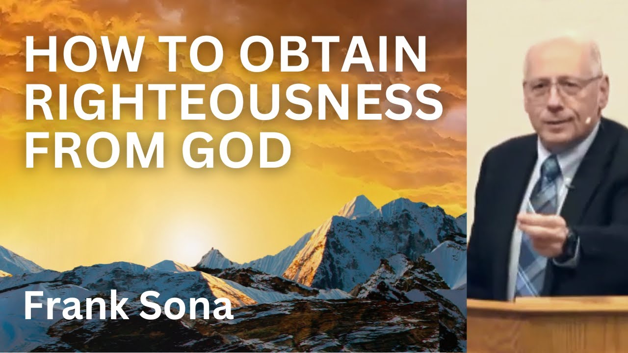 Frank Sona - How to Obtain Righteousness from God