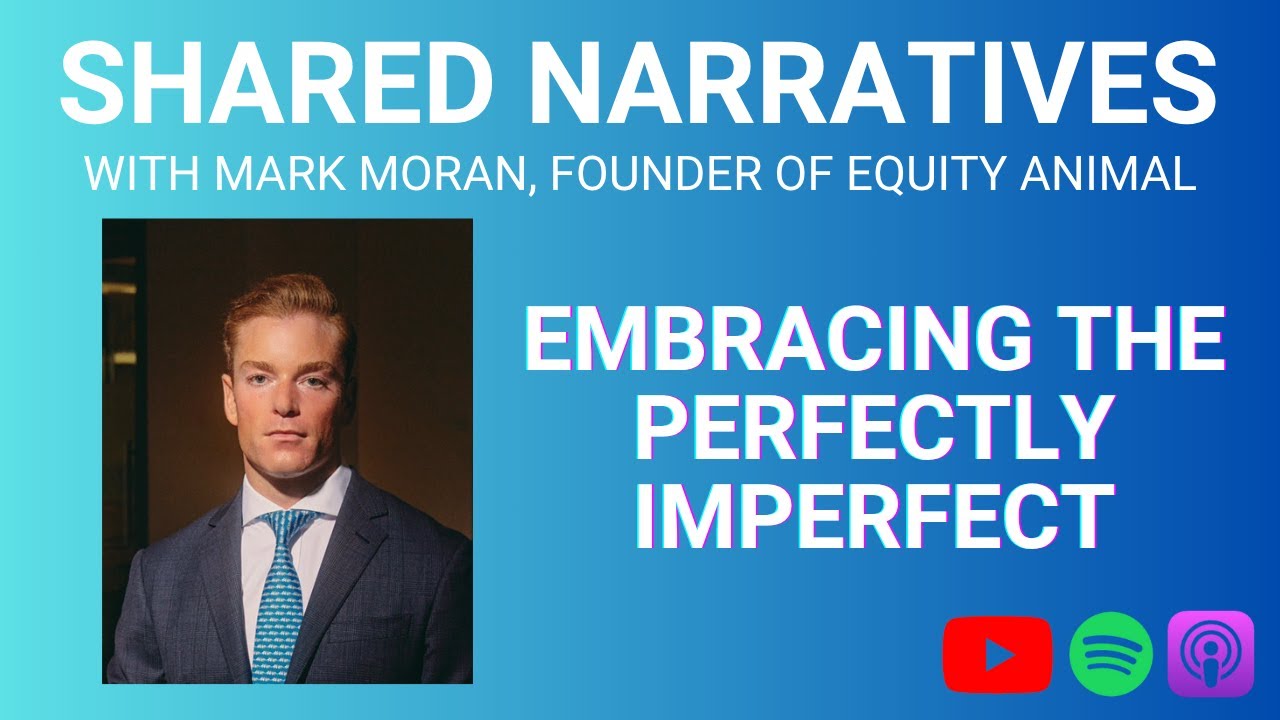 Shared Narratives with Mark Moran, Founder of Equity Animal