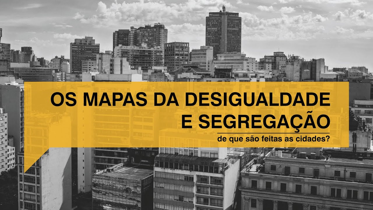 Os mapas da desigualdade e segregação em São Paulo | 006