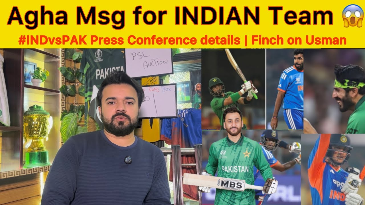 Salman Ali Agha Msg for INDIAN Team 😱 | IND vs PAK pre Match media Talk | Aeron Finch Statement