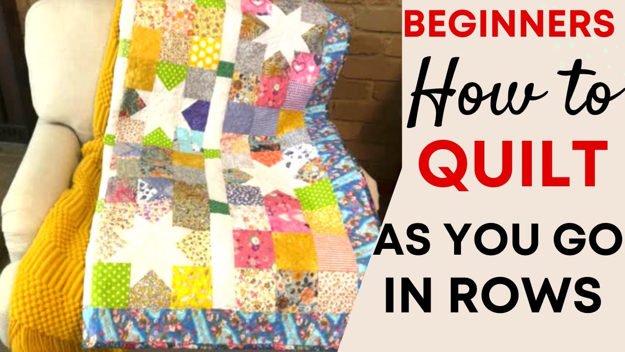 Struggling to make a quilt?  QUILT AS YOU GO MADE SIMPLE.