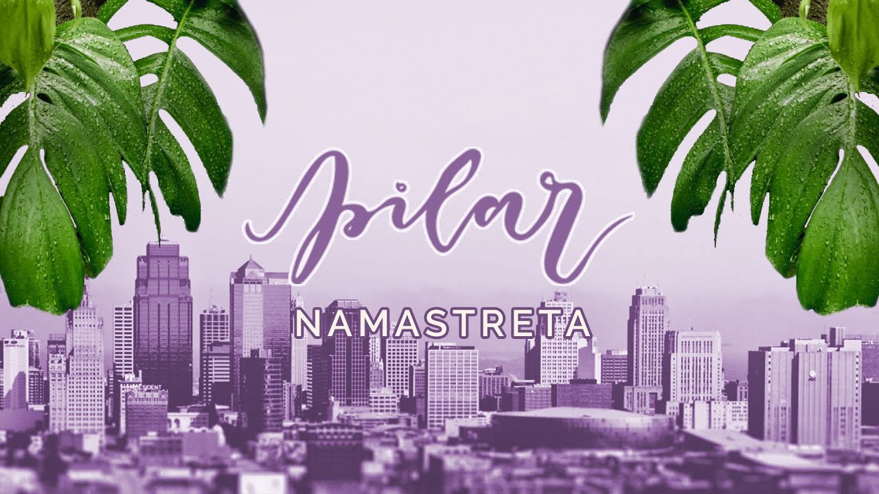 Namastreta [Lyric V&iacute;deo] - PILAR