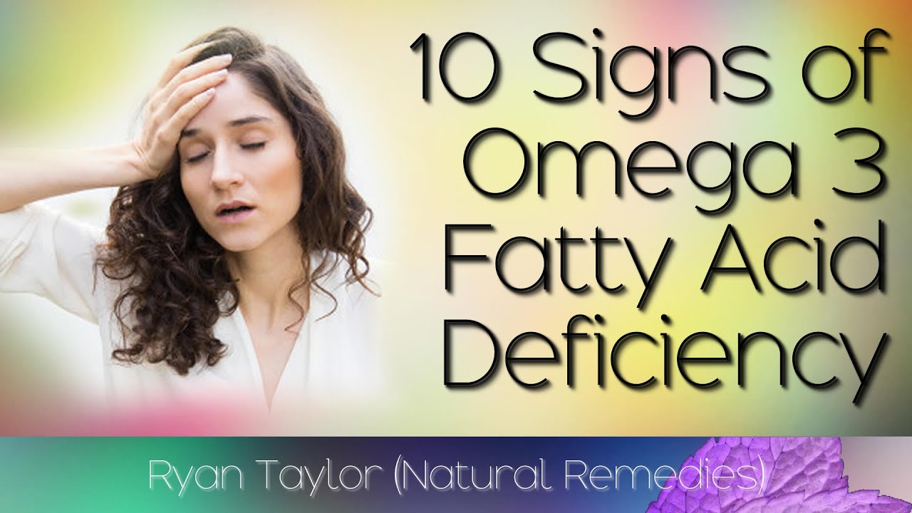10 Signs of Omega 3 Deficiency