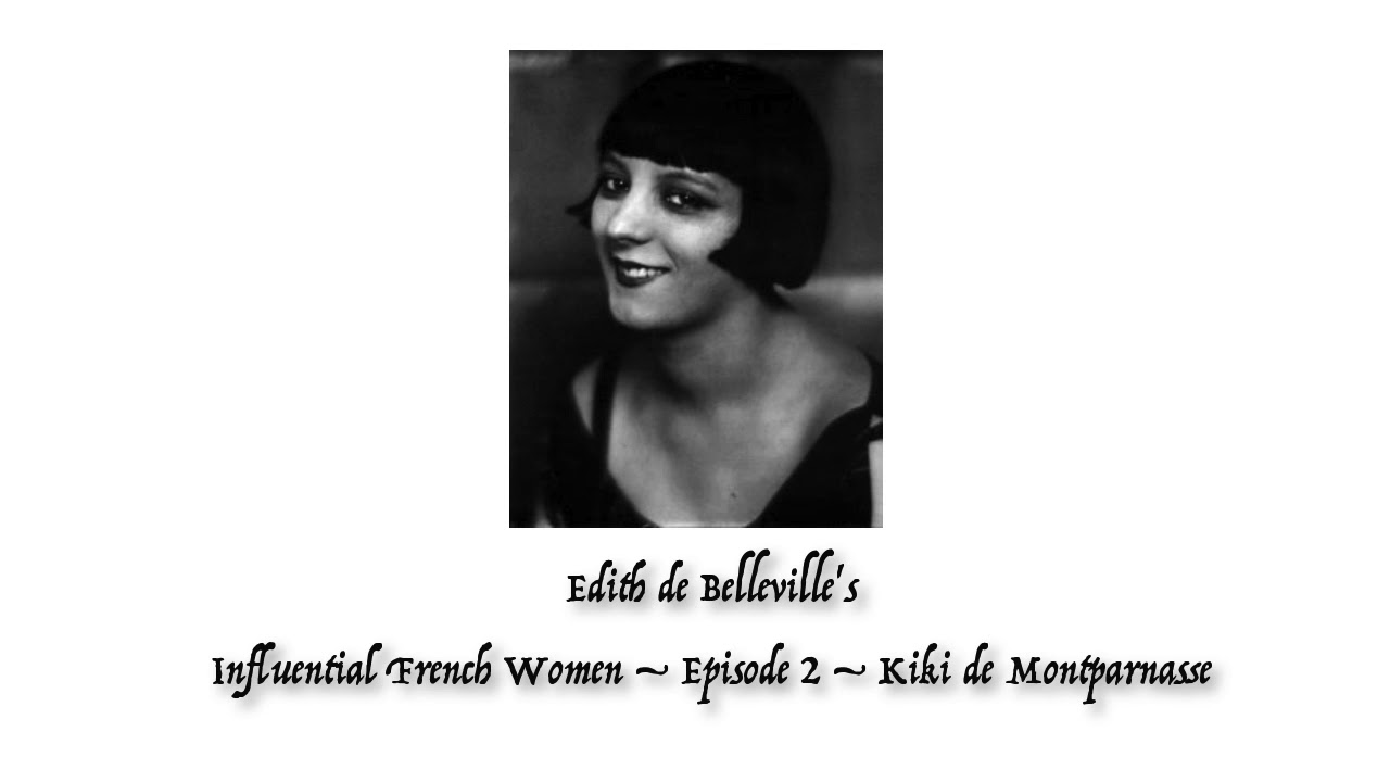Influential French Women – Episode 2 – Kiki de Montparnasse