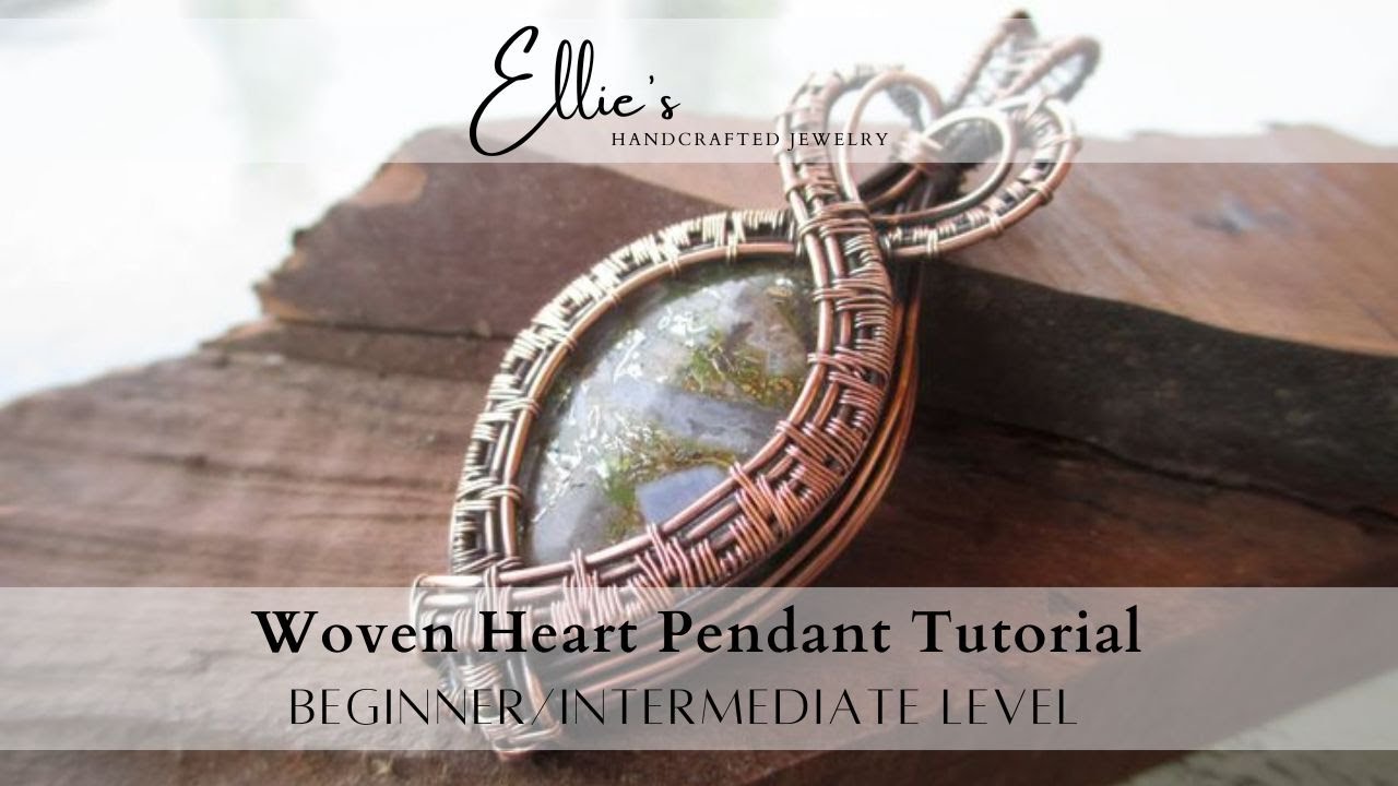 Wire Woven Heart Pendant Tutorial - Beginner/Intermediate Wire Wrapping- Great for Valentine's Day