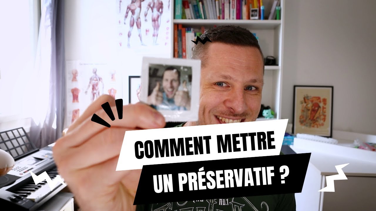 Comment mettre un préservatif ? La capote clé en main