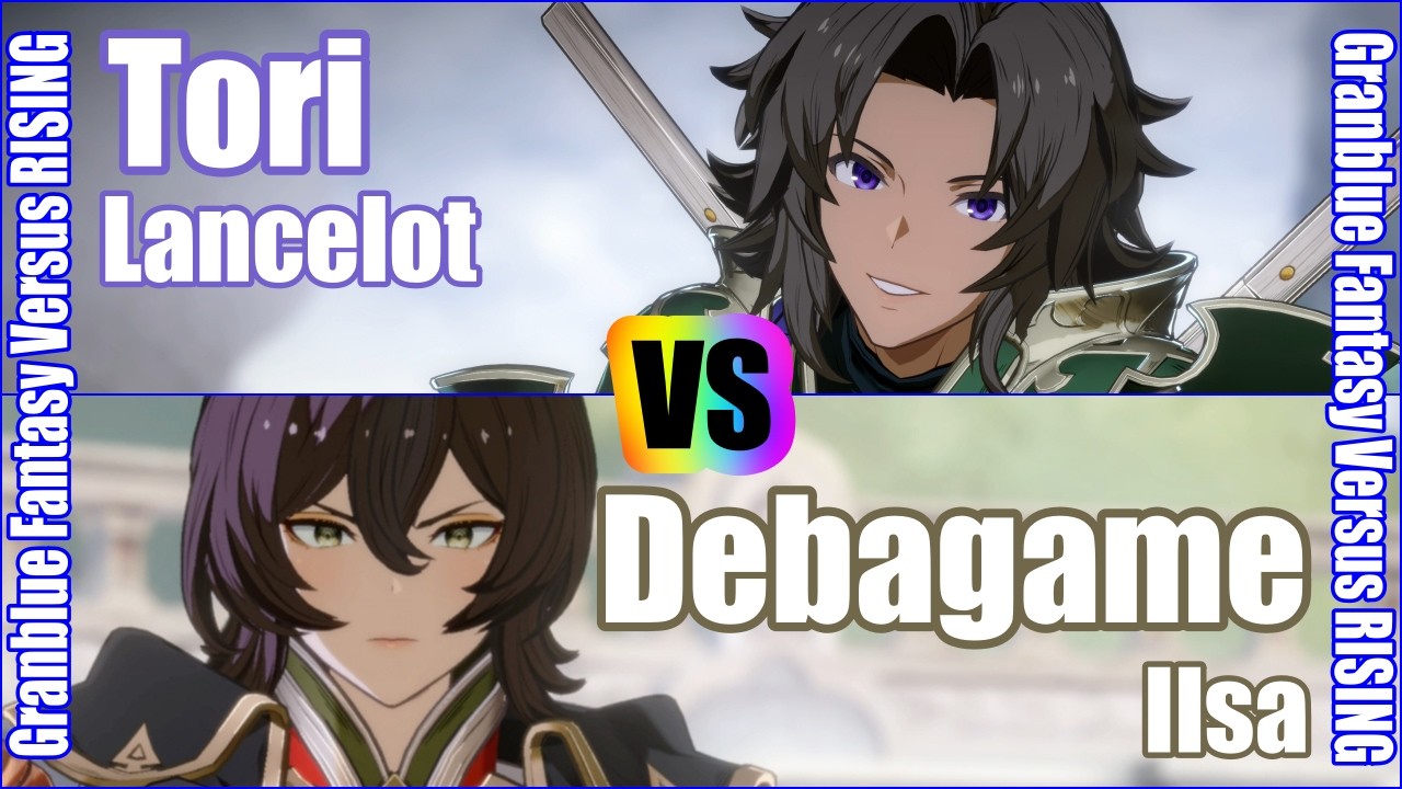 [GBVSR] (4K) Granblue Fantasy Versus Rising Rank match  Tori (Lancelot) vs Debagame (Ilsa)