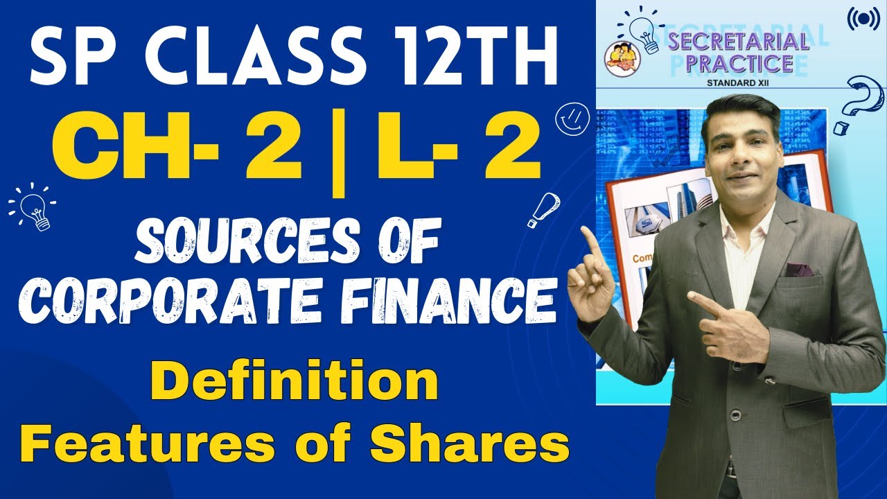 SP Class 12th | Chapter 2 | Sources of Corporate Finance | Lecture 2 | Prof. Ajay Vyas |
