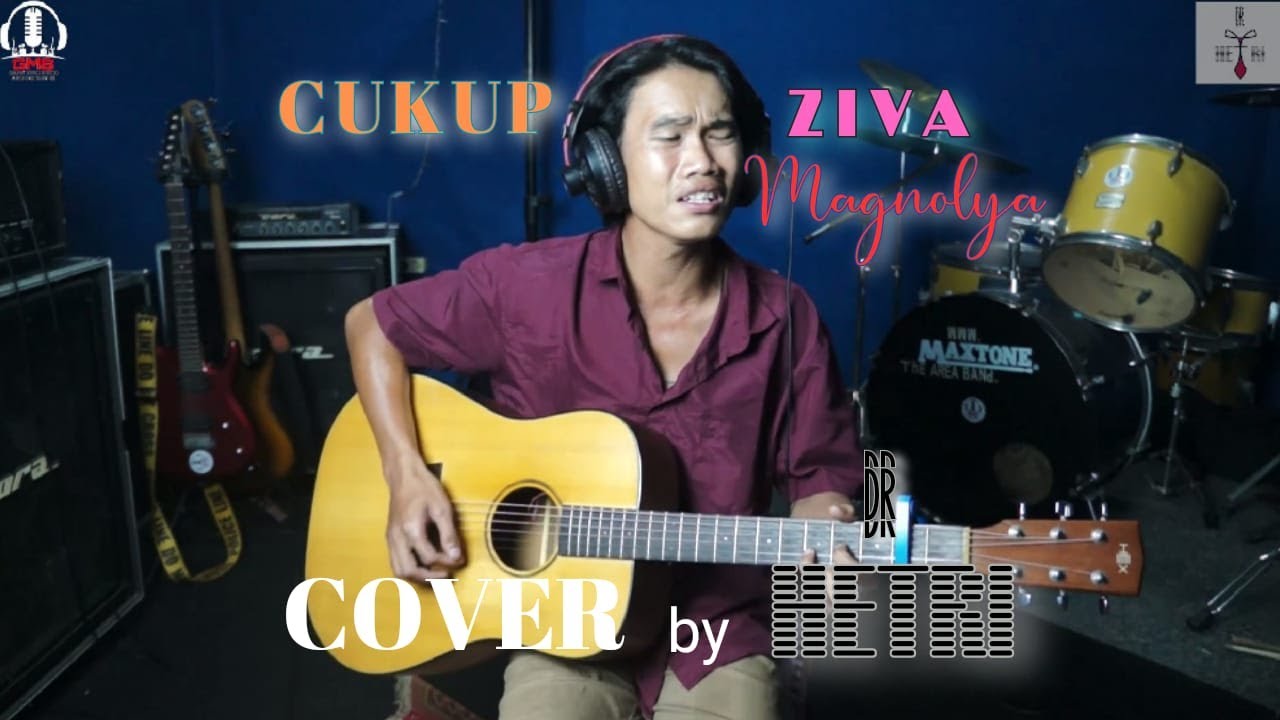 Ziva Magnolya - Cukup (Cover by Ijal Dr. Hetri) Comp. Mario G. Klau