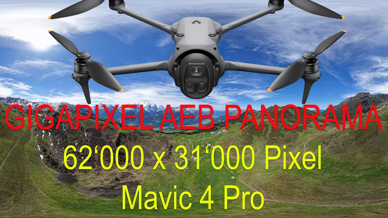 Mavic 4 Pro Gigapixel AEB Panorama 62'000 x 31'000 Pixel, xml-creator Papywizard import