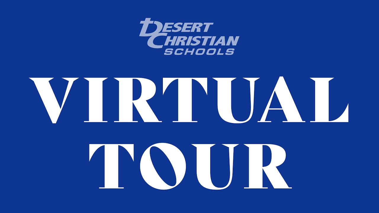 Desert Christian Schools – Virtual Tour