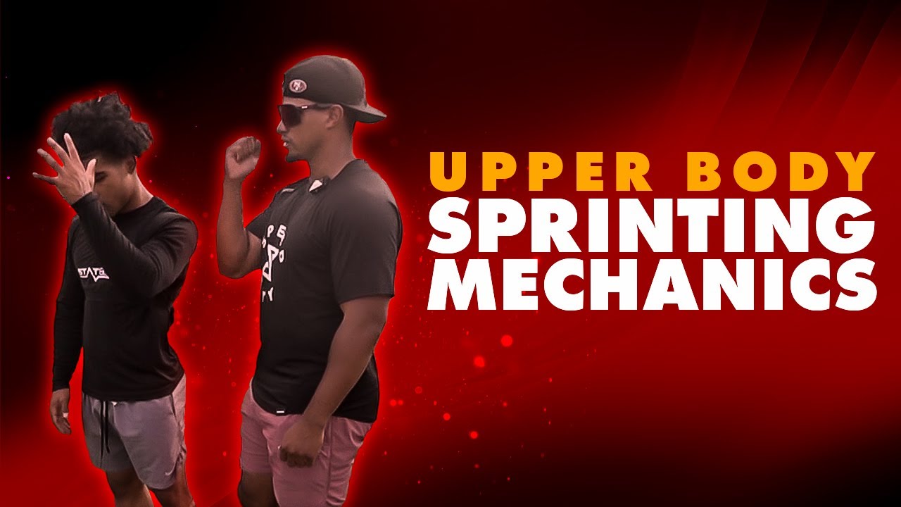 Upper Body Sprinting Mechanics
