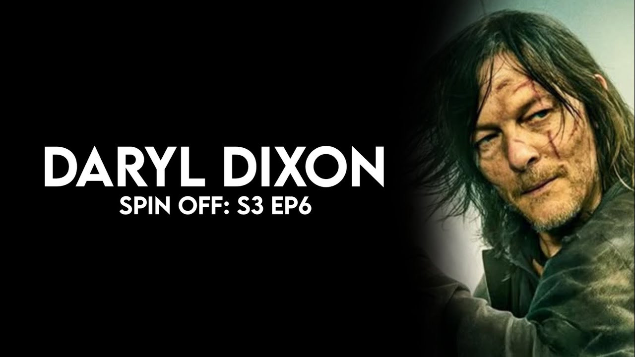 Daryl Dixon (Spin-Off: S3 EP6) - Scene Pack (Spin-Off: Daryl Dixon)