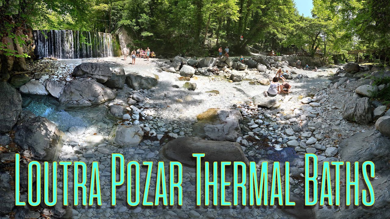 Thermal Baths Greece -Loutra Pozar / 4K