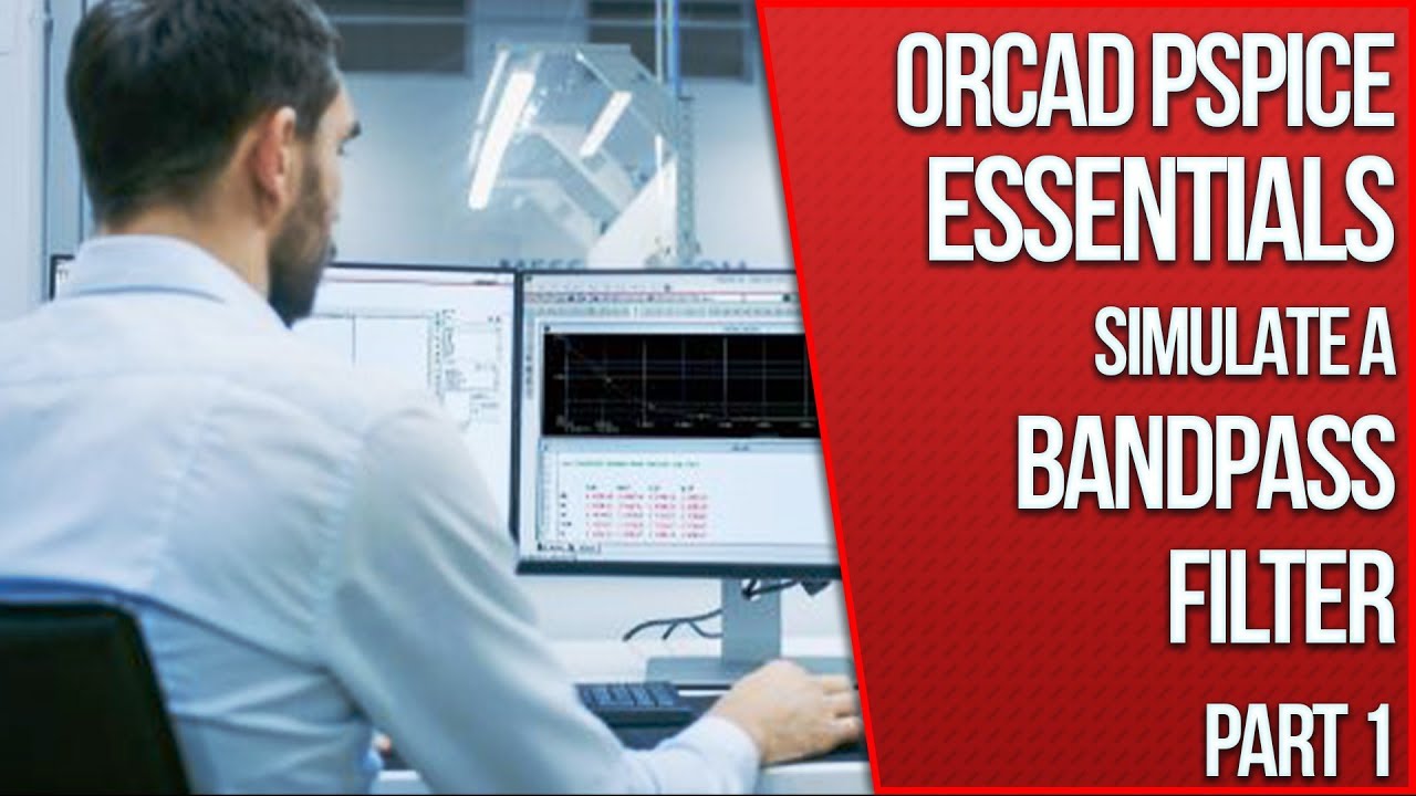 Mastering PSpice Schematic: Building a Bandpass Filter - Part 1 of 2 | $15 Coupon for Full Course
