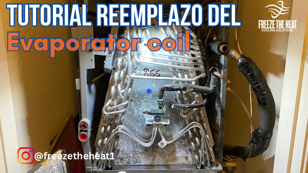 Como reemplazar el evaporator coil paso a paso
