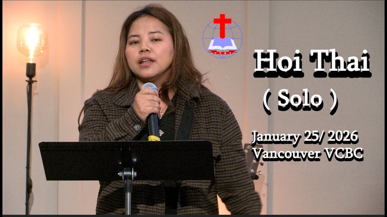 Pi.  Hoi Thai  -  ( Solo ) -  Jan 25/2026/ Vancouver  VCBC