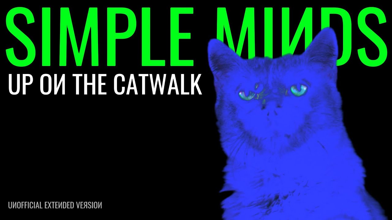 Simple Minds: Up on the Catwalk [Extended Version 2023, Unofficial]