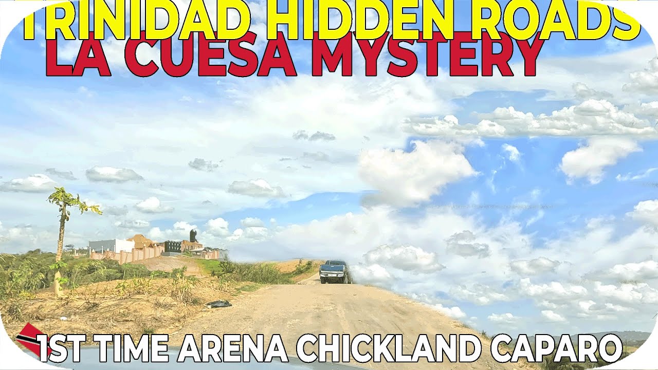Trinidad's Hidden Roads 4K: La Cuesa's Mystery, My1stTime: Driving Arena & Caparo Chickland Roads