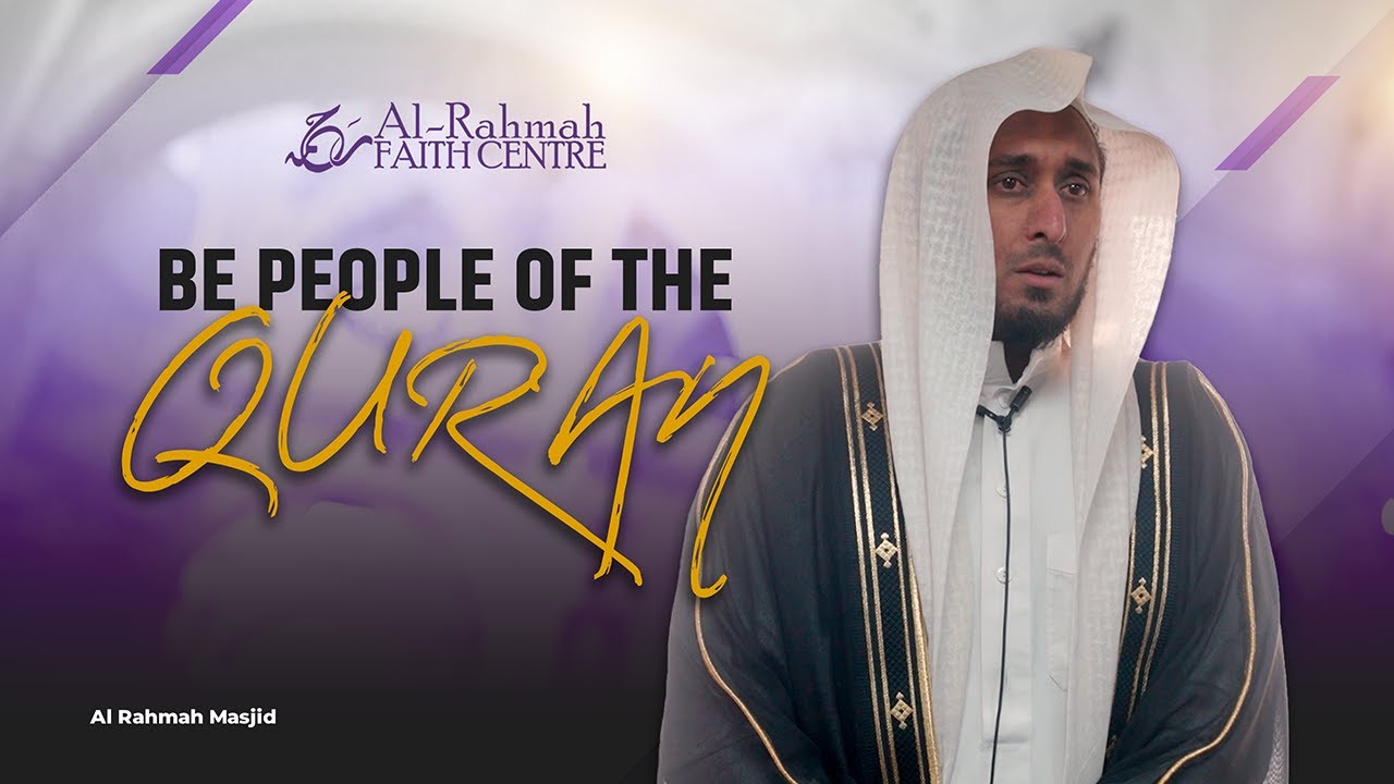 Be People of the Qur'an, O Ummah of the Qur'an | Khutbah by Imam Imraan Mollagee