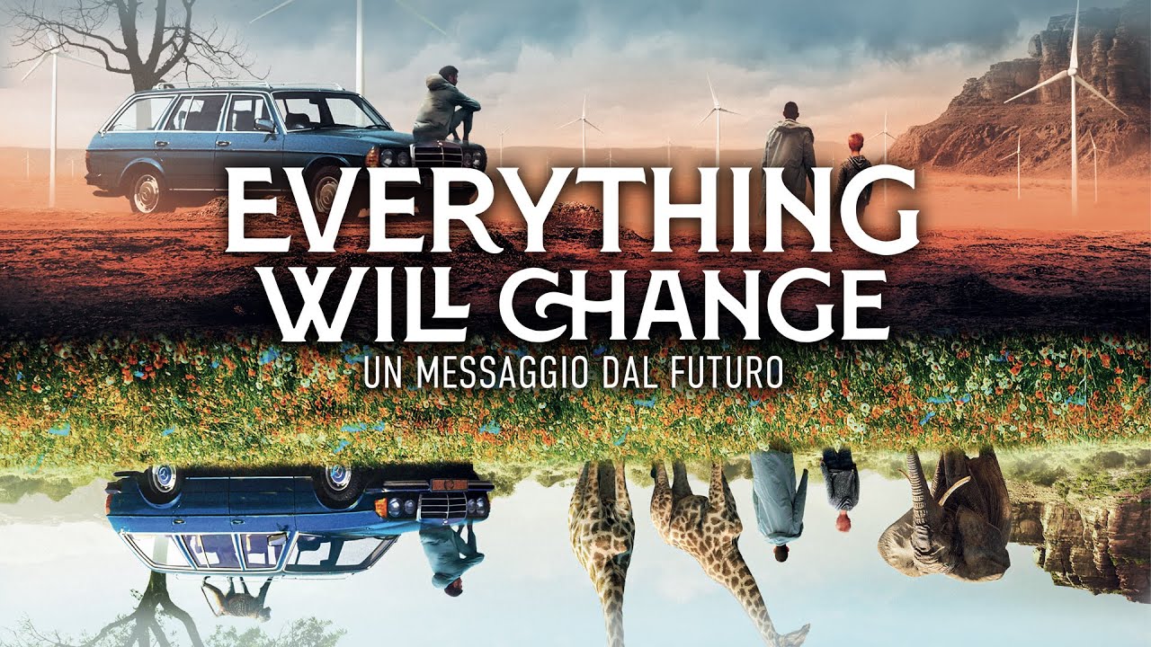 EVERYTHING WILL CHANGE ► trailer ufficiale italiano